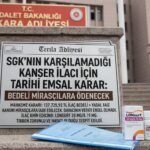 SGK’nın Karşılamadığı Kanser İlacı İçin Emsal Karar: Bedeli Mirasçılara Faiziyle Ödenecek